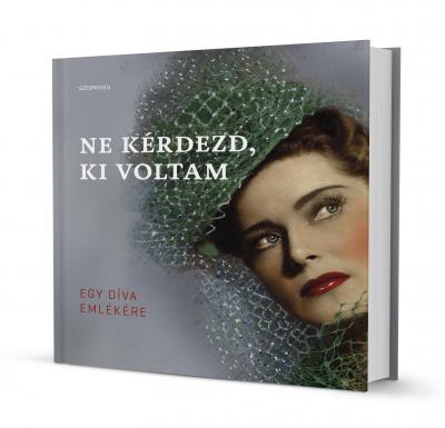 Ne kérdezd, ki voltam – Karády Katalin