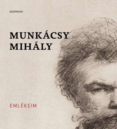 Emlékeim – Munkácsy Mihály