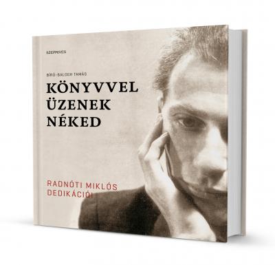 Könyvvel üzenek neked – Radnóti Miklós